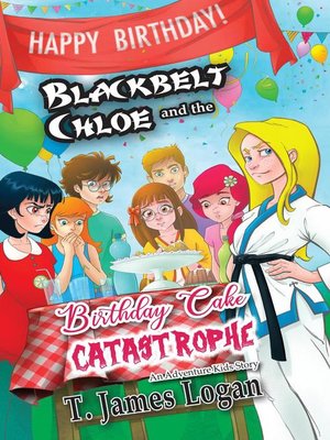 cover image of Blackbelt Chloe and the Birthday Cake Catastrophe